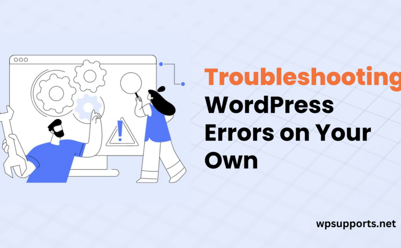 Troubleshooting WordPress Errors on Your Own
