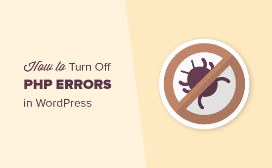 Enhancing WordPress Security: A Guide to Turning Off PHP Errors